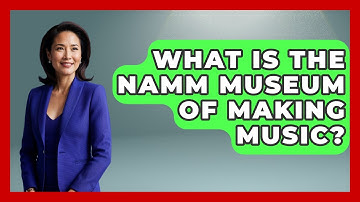 What Is The NAMM Museum Of Making Music? - Conventions Network
