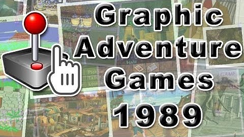 Graphic Adventure Games: History Of (1989)