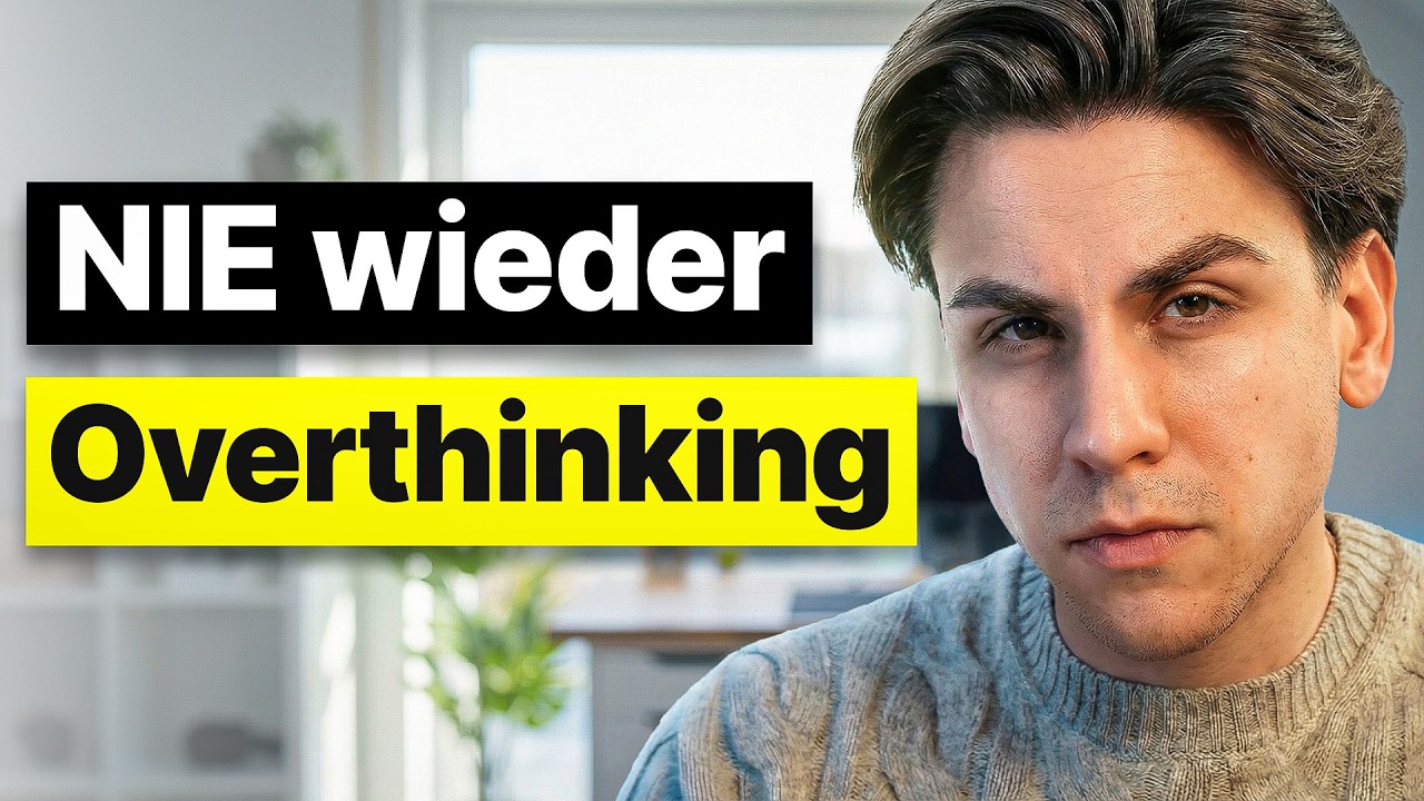 Es gibt genau 2 Worte die Overthinking für immer beenden