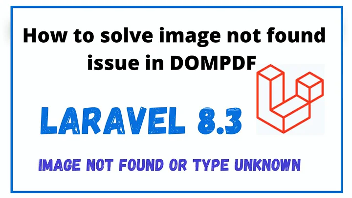 How to solve image not found or type unknown issue in DOMPDF || Laravel 8.3 || Solved!