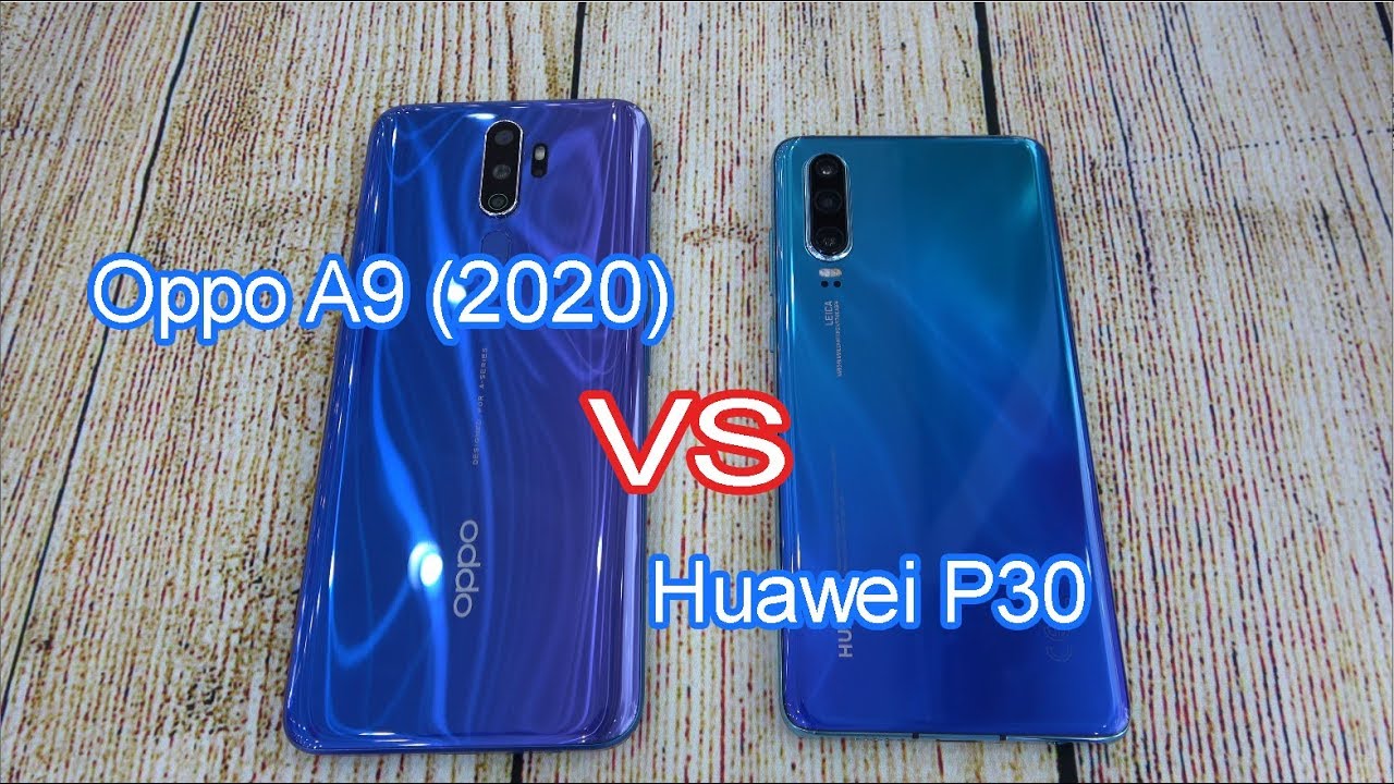 Oppo A9 2020 Vs Huawei P30 Speedtest And Camera Comparison