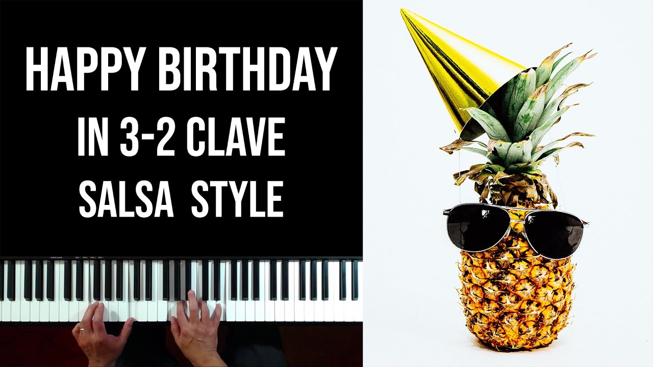 "Happy Birthday" in Salsa 3-2 Clave - YouTube