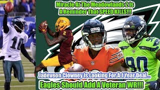 Eagles Could Still Add A WR...What’s Up With Clowney? | Need For Speed! Miracle At The Meadowlands 2