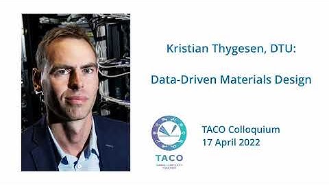 Kristian Sommer Thygesen (DTU): Data-Driven Materials Design