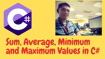 Sum, Average, Minimum and Maximum Values in C#