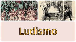 Ludismo Resumen- Fácil De Entenderrebelión Contra La Revolución Industrialnotasclaras