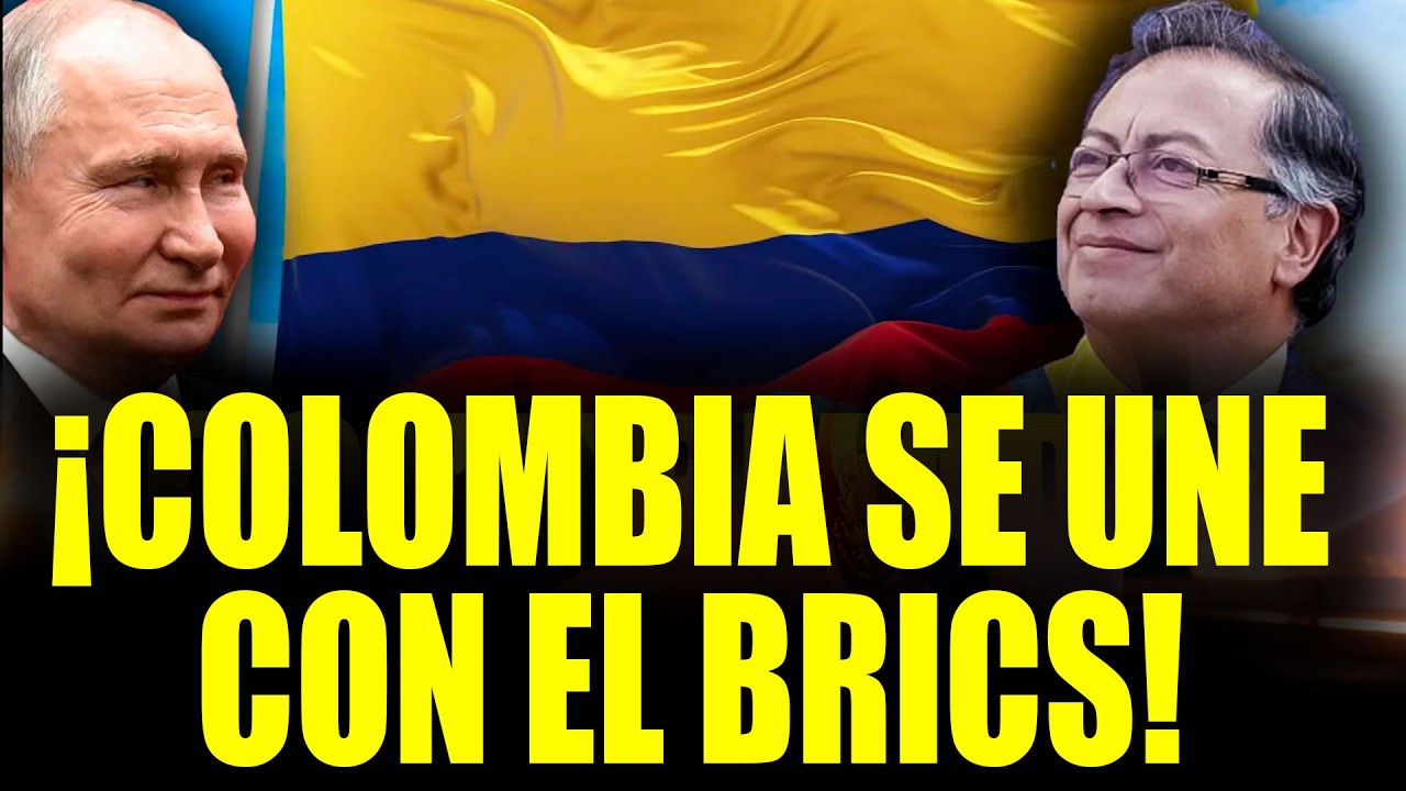 BRICS se une con Colombia: Golpe a EE.UU.