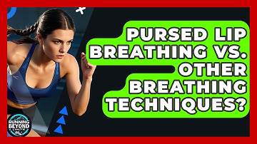 Pursed Lip Breathing Vs. Other Breathing Techniques? - Running Beyond Limits
