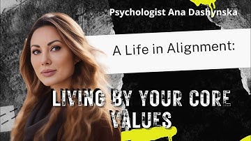A Life in Alignment: Living by Your Core Values