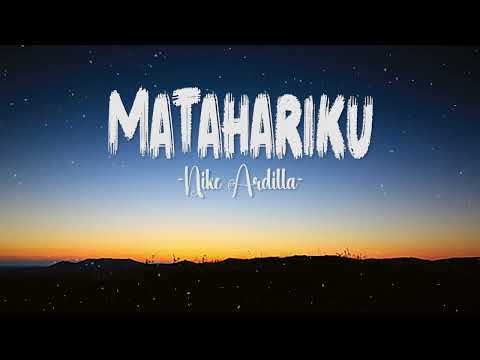 Nike Ardilla ~ Matahariku (Lirik) Lagu Lawas