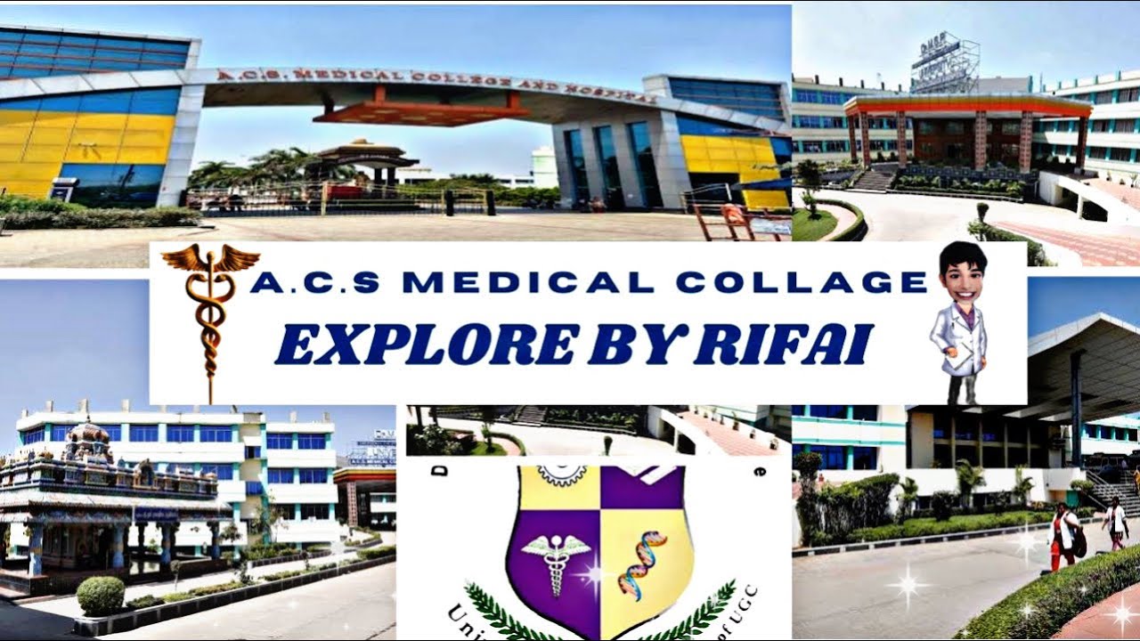 🩺A.C.S MEDICAL 🥼COLLEGE GE 