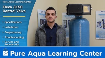 Fleck Valve 3150 Control Valve - Pure Aqua Learning Center