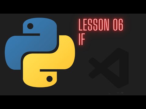 Python 3.12 Beginner Tutorial - Lesson 06 - If