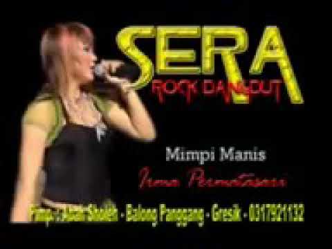 Mimpi Manis ~ Irma Permatasari - Sera Live Mojosari 2006#🍉🍉🍈