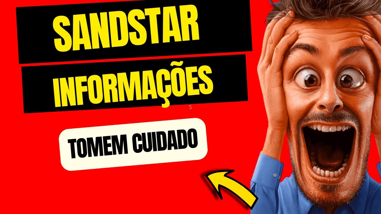 [CUIDADO] SANDSTAR CAIU TODA A VERDADE DA PLATAFORMA SANDSTAR