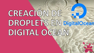 Creación de Droplets en Digital Ocean
