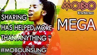 Sharing has helped more than anything | MEGA | #MOBOUnSung | #MOBOmovement