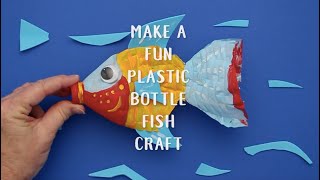 Make a Fun Plastic Bottle Fish Craft Full Length Tutorial