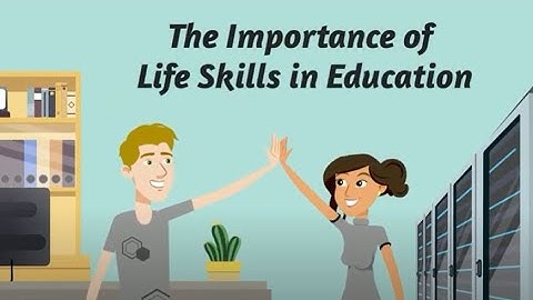 The Importance of Life Skills in Education