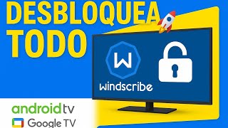 VPN GRATIS para ANDROID TV y GOOGLE TV ▶ Windscribe