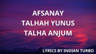 AFSANAY - TALHAH YUNUS (LYRICAL) | TALHA ANJUM | INDIAN TURBO