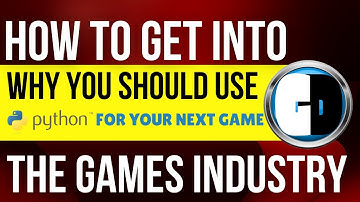 GET INTO THE GAMES INDUSTRY: Game Development With PYTHON