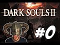 DARK SOULS 2 - #0 Oscuri Segreti