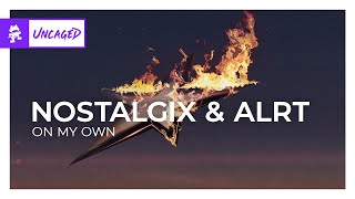 Nostalgix & ALRT - On My Own [Bass House | Monstercat]