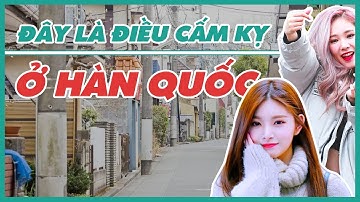 Top 30 điều cấm kỵ của người Hàn Quốc bạn nên biết | Korean taboos you should know - Số 77