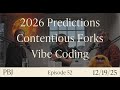 PBJ: Our 2026 Predictions, Contentious Forks, Vibe Coding Community