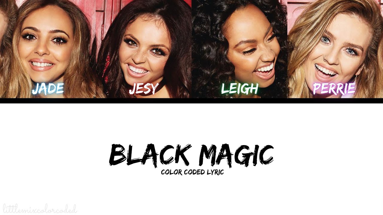 Little Mix - Black Magic (Color Coded Lyric)