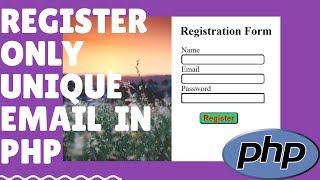 Register Only unique Email || Show Message If Email Already Exists || Using PHP & MYSQL || Easy Way.