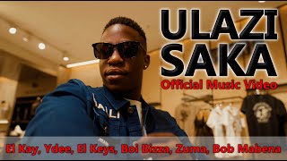 uLazi - Saka feat. El Kay, Ydee, El Keys, Boi Bizza, Zuma & Bob Mabena |  