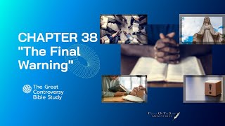 The FINAL WARNING l Great Controversy Chapter 38 Bible Study l POTS Ministries