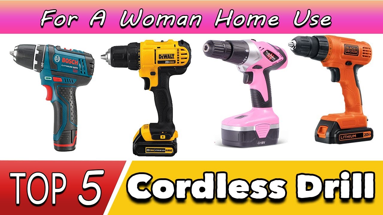 Best Cordless Drill For A Woman Home Use YouTube