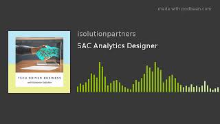 Tech-Driven Business Episode 4: SAC Analytics Designer