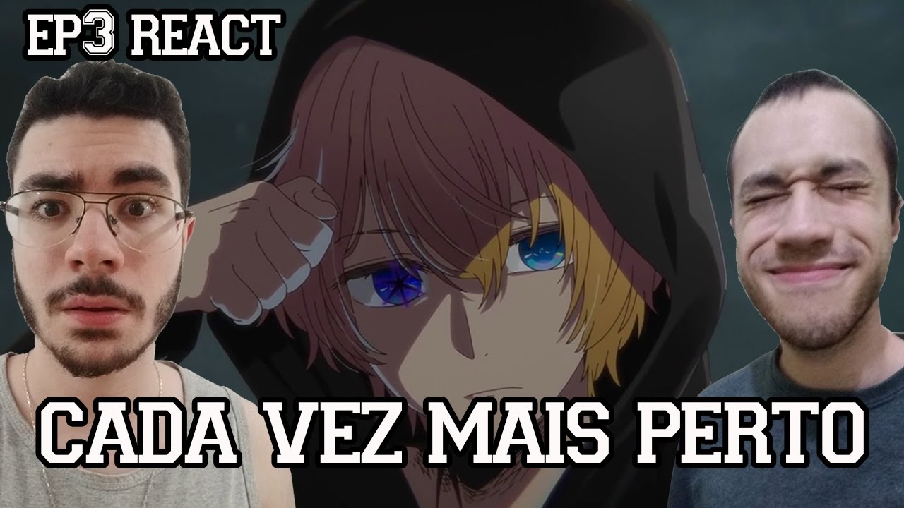 ESSE PROTAGONISTA É MEIO React Oshi no Ko EP. 3 