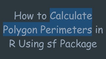 How to Calculate Polygon Perimeters in R Using sf Package