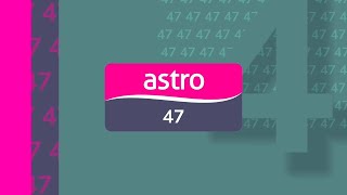 Channel ID (11 June 2026 - present / 25 July 2026 - present): Astro 47