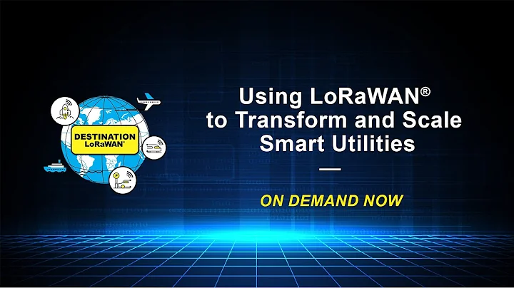 Destination LoRaWAN: Using LoRaWAN to Transform an...