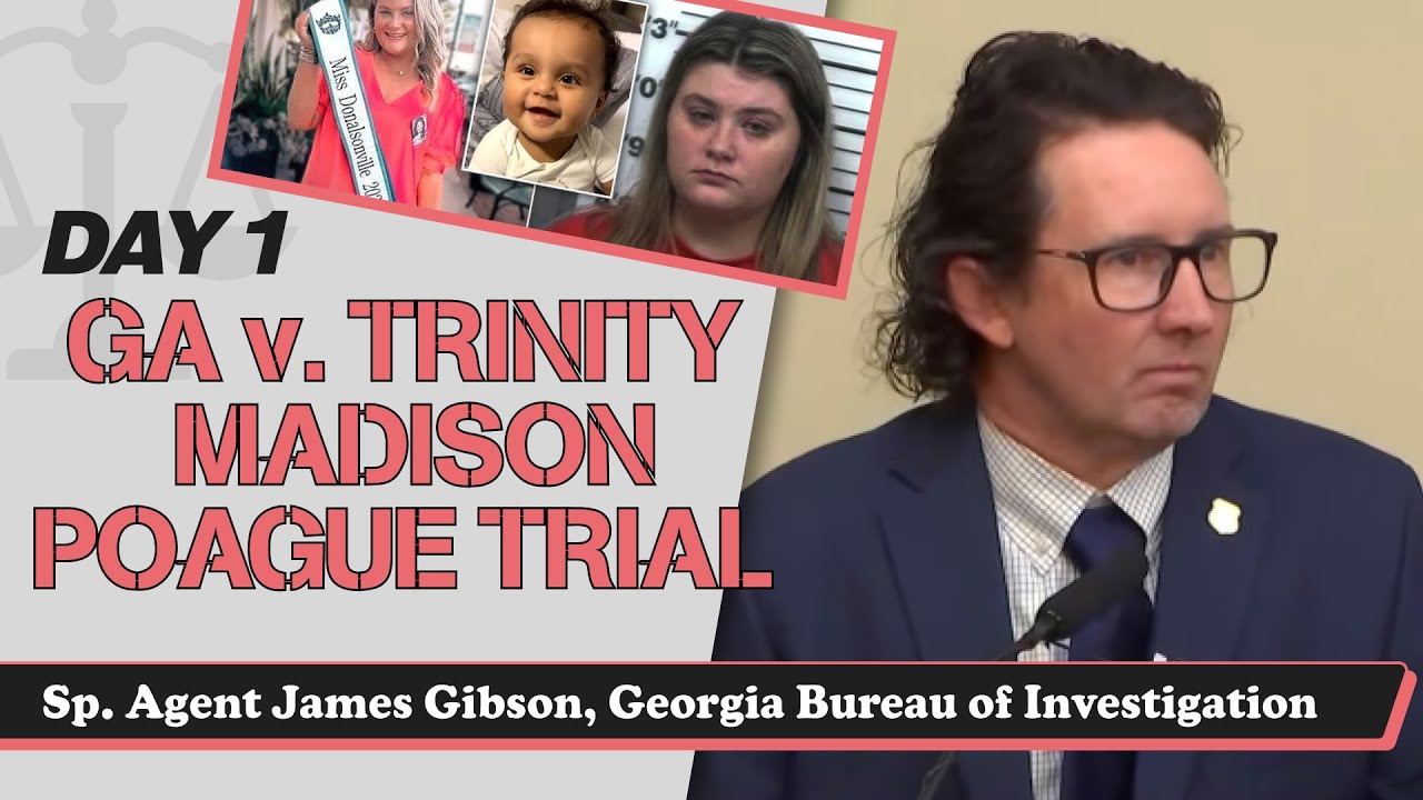 6 - GA v. Trinity Madison Poague Trial - Special Agent James Gibson ...