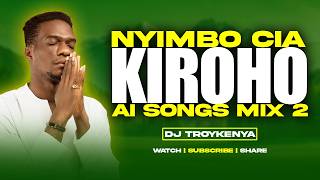NYIMBO KIROHO NA MABUKU | LATEST KIKUYU PRAISE MIX 2026 | DJ TROY KENYA