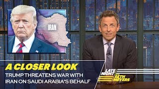 Trump Threatens War with Iran on Saudi Arabia’s Behalf: A Closer Look