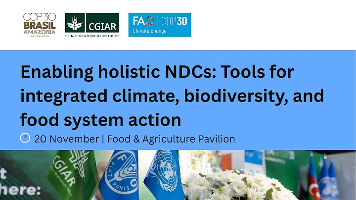 Enabling holistic NDCs: Tools for integrated climate, biodiversity, and food system action