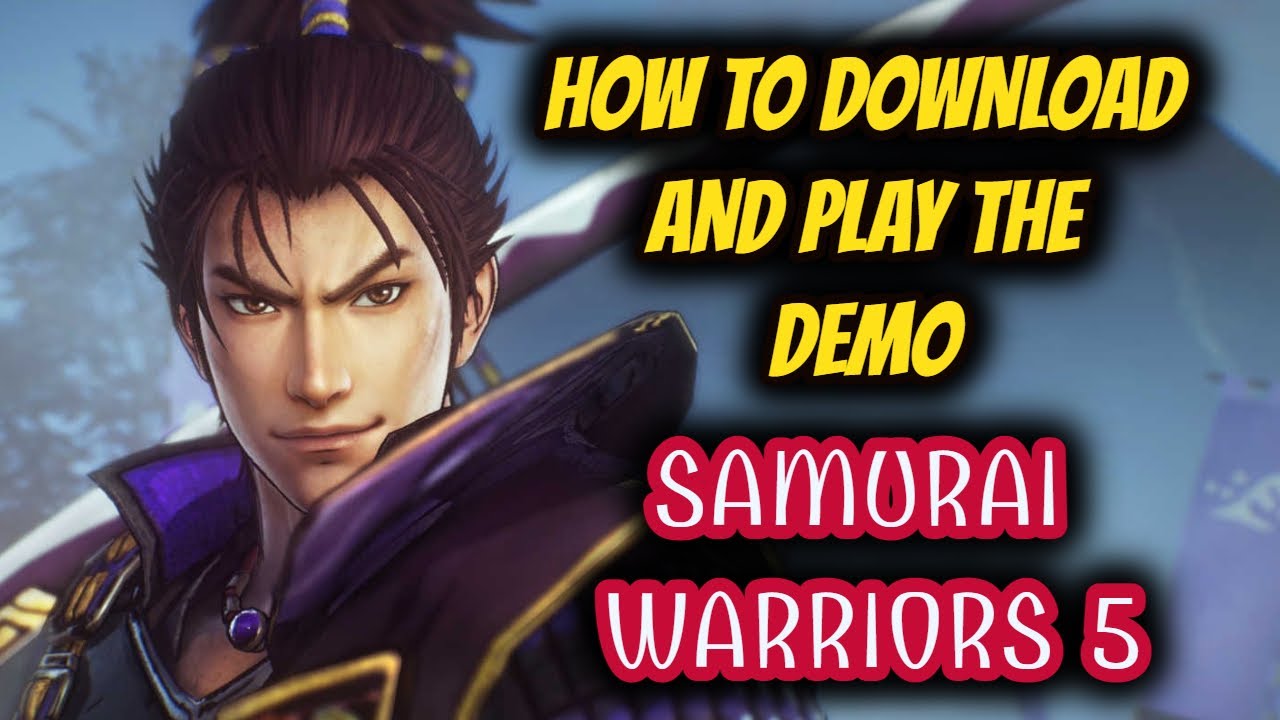 Samurai Warriors 5 Demo - Full Playthrough with Commentary + How to Download the Demo!