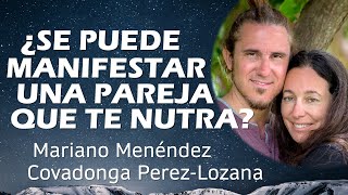 🌟 ¿SE PUEDE MANIFESTAR UNA PAREJA QUE TE NUTRA? 🌟 Covadonga Perez-Lozana & Mariano Menéndez by Covadonga Perez-Lozana 1,592 views 2 months ago 10 minutes, 21 seconds