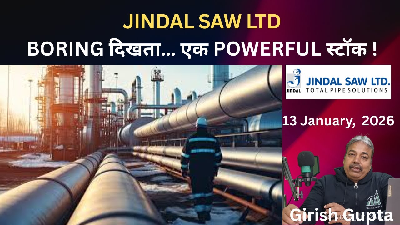 Jindal Saw: How This “Boring Pipe Company” Makes Serious Money | Girish Gupta | 13 January 2026 |