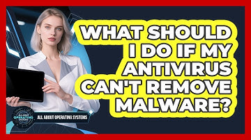 What Should I Do If My Antivirus Can