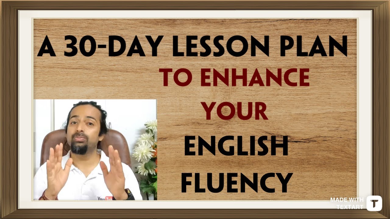 30-day lesson plan to help you improve your English fluency | Rupam Sil ...