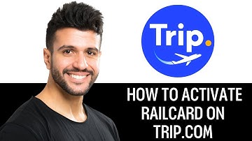 How To Activate Railcard On Trip.com (2025)